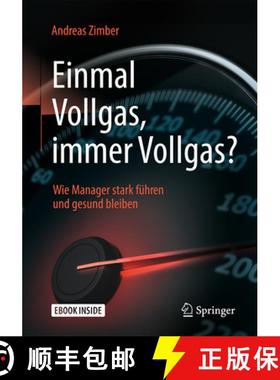 【3-4周达】Einmal Vollgas, Immer Vollgas?: Wie Manager Stark Führen Und Gesund Bleiben [9783662558393]