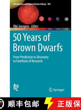 【3-4周达】50 Years of Brown Dwarfs : From Prediction to Discovery to Forefront of Research [9783319011615]