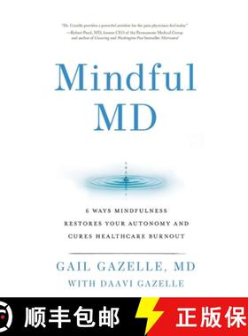 【3-4周达】Mindful MD: 6 Ways Mindfulness Restores Your Autonomy and Cures Healthcare Burnout [9780979817601]