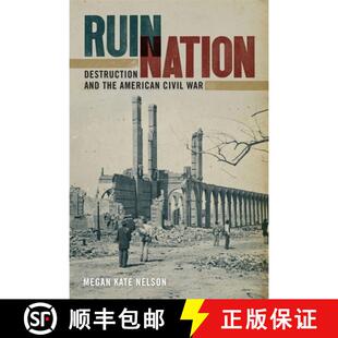 【3-4周达】Ruin Nation – Destruction and the American Civil War [9780820342511]