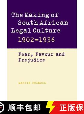 【3-4周达】Making of South African Legal Culture 1902–1936: Fear, Favour and Prejudice [9780521791564]