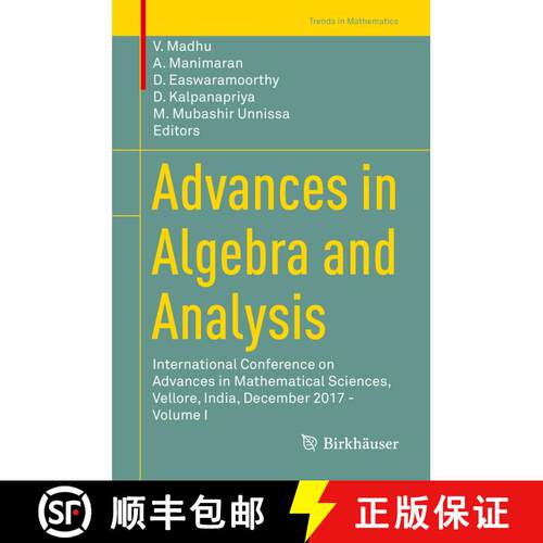 【3-4周达】精装 Advances in Algebra and Analysis : International Conference on Advances in Mathematic... [9783030011192]