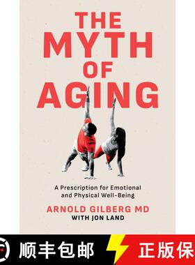 预订 The Myth of Aging: A Prescription for Emotional and Physical Well-Being [9798895651209]