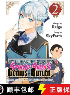 【3-4周达】Fed Up with Being the Spoiled Queen's Genius Butler, I Ran Away and Built the World's Stro... [9798888772034]
