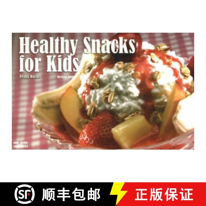 【3-4周达】Healthy Snacks for Kids (Revised) [9781558673366]