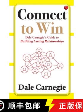 【3-4周达】Connect to Win: Dale Carnegie's Guide to Building Lasting Relationships [9789357026666]