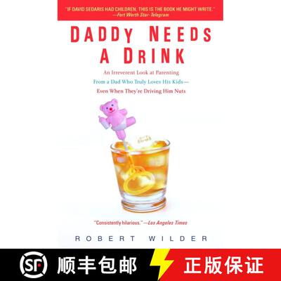 【3-4周达】Daddy Needs a Drink: An Irreverent Look at Parenting from a Dad Who Truly Loves His Kids--... [9780385339261]