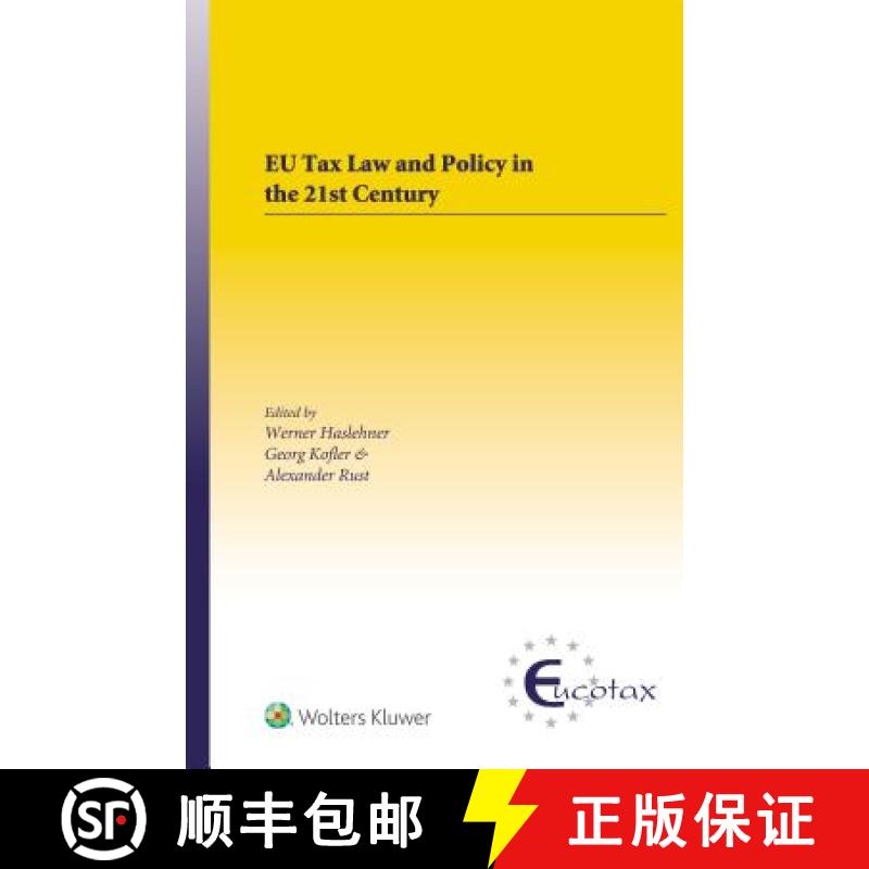 【3-4周达】EU Tax Law and Policy in the 21st Century : Traditional and Innovative Trial Practice in a... [9789041188151]