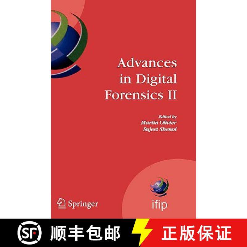 【3-4周达】Advances in Digital Forensics II: IFIP International Conference on Digital Forensics, Nati... [9780387368900]