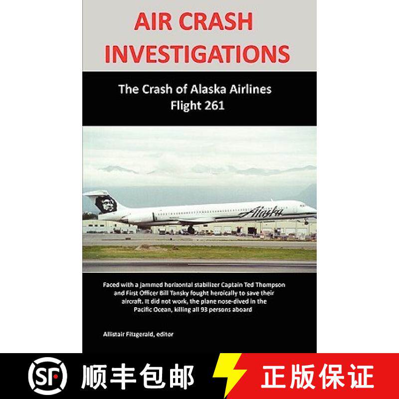 【3-4周达】Air Crash Investigations: The Crash of Alaska Airlines Flight 261 [9780557139118]