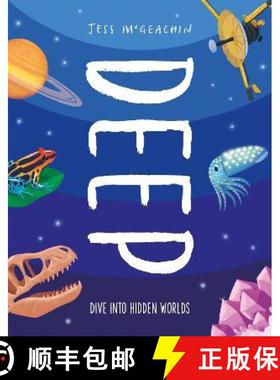 Deep: Delve Into Hidden Worlds [9781913519483]