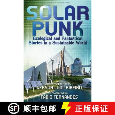 【3-4周达】Solarpunk: Ecological and Fantastical Stories in a Sustainable World: Ecological and Fanta... [9780998702292]