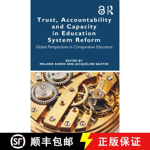 【3-4周达】Trust, Accountability and Capacity in Education System Reform : Global Perspectives in Com... [9780367362492]