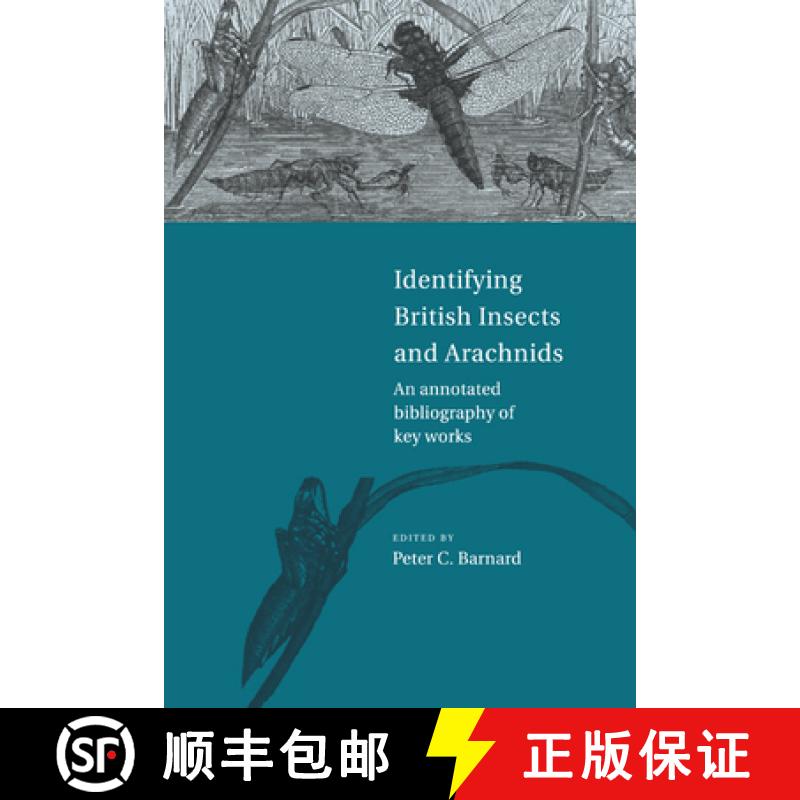 【3-4周达】Identifying British Insects and Arachnids: An Annotated Bibliography of Key Works [9780521018388]