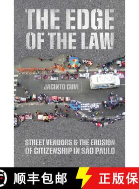 【3-4周达】The Edge of the Law: Street Vendors and the Erosion of Citizenship in São Paulo [9780226840895]