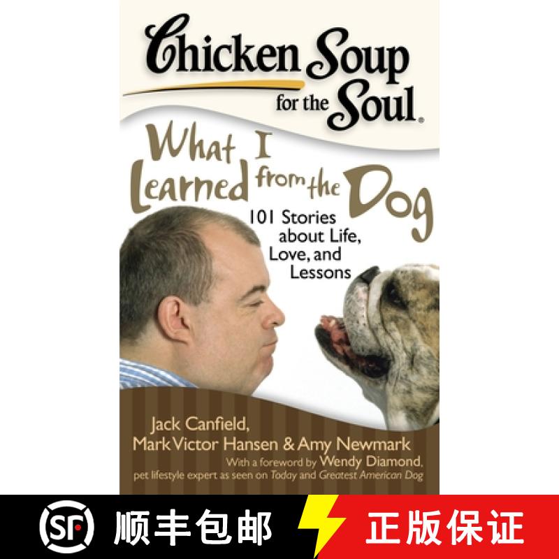 【3-4周达】Chicken Soup for the Soul: What I Learned from the Dog: 101 Stories about Life, Love, and ... [9781935096382]
