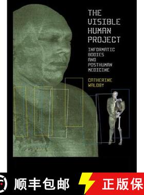 【3-4周达】The Visible Human Project: Informatic Bodies and Posthuman Medicine [9780415174060]