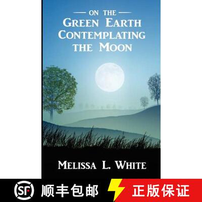【3-4周达】On the Green Earth Contemplating the Moon [9780615730479]