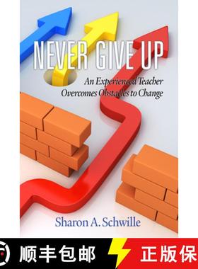 【3-4周达】Never Give Up: An Experienced Teacher Overcomes Obstacles to Change(HC) [9781681234823]