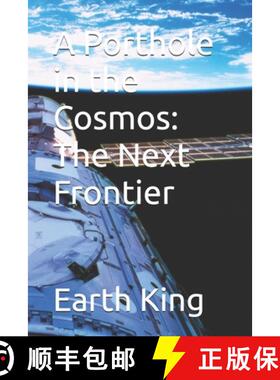 【3-4周达】A Porthole in the Cosmos: The Next Frontier [9789334232899]