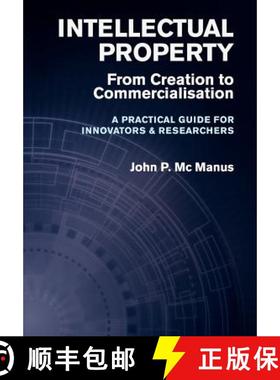 【3-4周达】Intellectual Property: From Creation to Commercialisation - A Practical Guide for Innovato... [9781781190241]