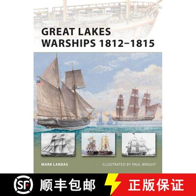 【3-4周达】Great Lakes Warships 1812–1815 [9781849085663]