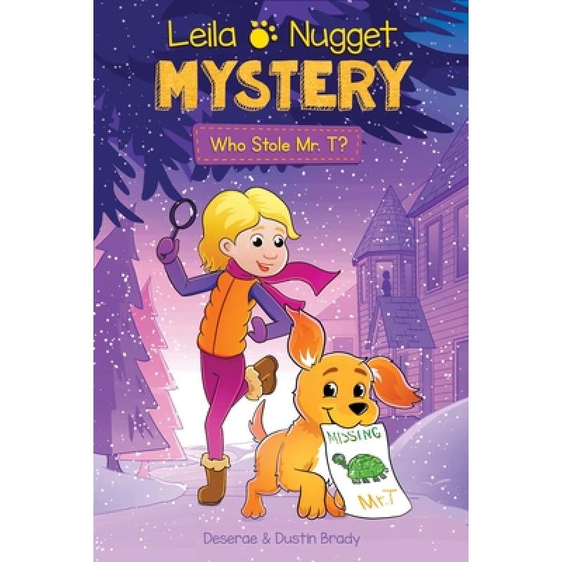 【4周达】Leila and Nugget Mysteries: Who Stole Mr. T?volume 1 [9781524878252] 书籍/杂志/报纸 儿童读物原版书 原图主图