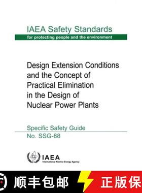 【3-4周达】Design Extension Conditions and the Concept of Practical Elimination in the Design of Nucl... [9789201303233]