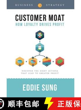 【3-4周达】Customer Moat: How Loyalty Drives Profit [9780996919067]