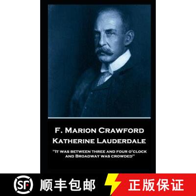 【3-4周达】F. Marion Crawford - Katherine Lauderdale: 'It was between three and four o'clock, and Bro... [9781787805569]