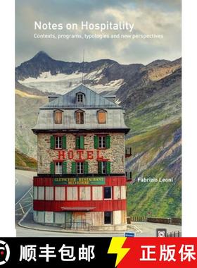 预订 Notes on Hospitality: Contexts, programs, typologies and new perspectives [9781471720352]