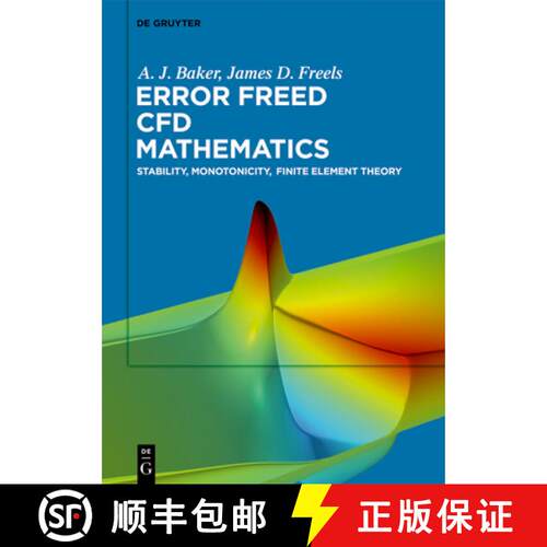 【3-4周达】精装 Error Freed Cfd Mathematics: Stability, Monotonicity, Finite Element Theory [9783119147767]