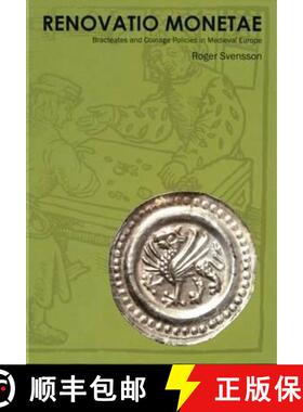 【3-4周达】Renovatio Monetae: Bracteates and Coinage Policies in Medieval Europe [9781907427299]