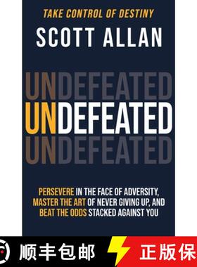 【3-4周达】Undefeated: Persevere in the Face of Adversity, Master the Art of Never Giving Up, and Alw... [9781990484049]
