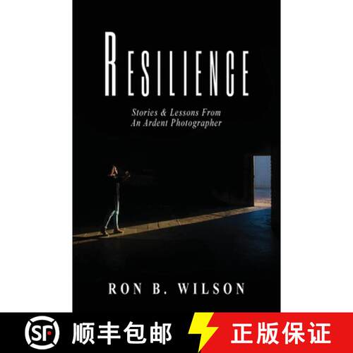 【3-4周达】Resilience Stories and Lessons From An Ardent Photographer [9780578808307]