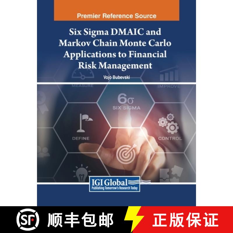 【2-3周达】Six Sigma DMAIC and Markov Chain Monte Carlo Applications to Financial Risk Management [9798369350614]
