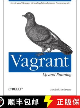 预订 Vagrant: Up and Running: Create and Manage Virtualized Development Environments [9781449335830]