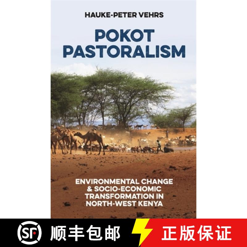 【3-4周达】Pokot Pastoralism: Environmental Change and Socio-Economic Transformation in North-West Kenya[9781847013767]