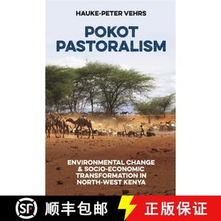 North 4周达 Environmental Pastoralism and West Transformation Pokot Economic Socio 9781847013767 Kenya Change