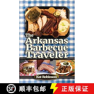 【3-4周达】The Arkansas Barbecue Traveler: A Roadside Companion for Hungry Wanderers [9781952547157]