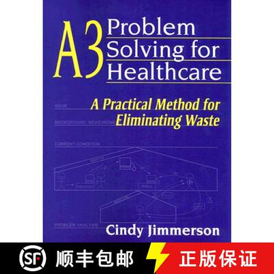 【3-4周达】A3 Problem Solving for Healthcare: A Practical Method for Eliminating Waste [9781563273582]