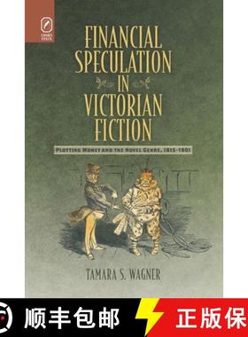 【3-4周达】Financial Speculation in Victorian Fiction: Plotting Money and the Novel Genre, 1815-1901 [9780814256985]