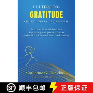 Graciousness Gratefulness Practice Supporting... Cultivating Solutions 4周达 9798990628427 Gratitude Informed