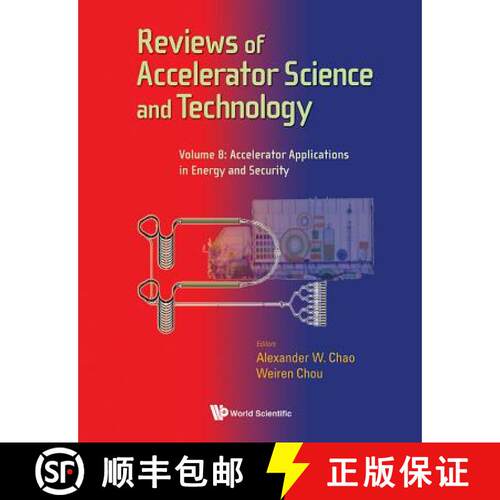 【3-4周达】精装 REVIEWS OF ACCELERATOR SCIENCE AND TECHNOLOGY - VOLUME 8: ACCELERATOR APPLICATIONS IN... [9789813108899]