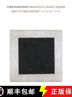 【3-4周达】Foreshadowed: Malevich's Black Square and Its Precursors [9781789145359]