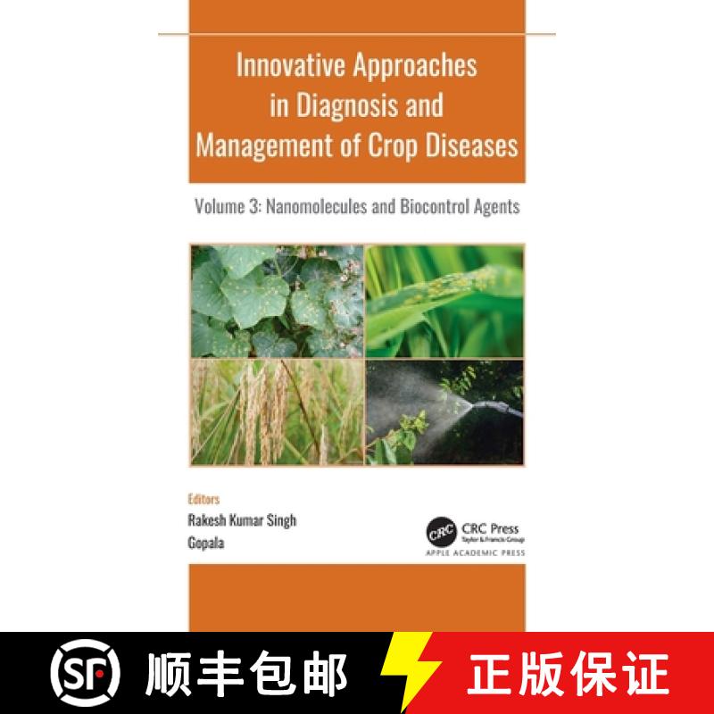 【3-4周达】Innovative Approaches in Diagnosis and Management of Crop Diseases: Volume 3: Nanomolecule... [9781774630266]