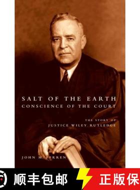 预订 Salt of the Earth, Conscience of the Court: The Story of Justice Wiley Rutledge [9781469615400]