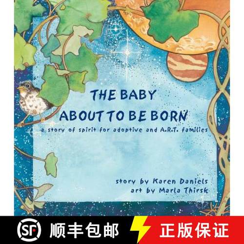 预订 The Baby About to Be Born: a story of spirit for adoptive and A.R.T. families. [9780615469539]