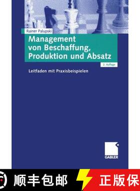 【3-4周达】Management von Beschaffung, Produktion und Absatz: Leitfaden mit Praxisbeispielen (2., erg... [9783409232272]