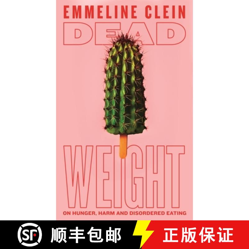 【4周达】Dead Weight: On Hunger, Harm and Disordered Eating [9781035014347]